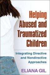 Helping Abused and Traumatized Children: Integrating Directive and Nondir – GOOD