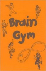 Brain Gym : Simple Activities for Whole Brain Learning by Paul E. Dennison…