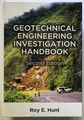 GEOTECHNICAL ENGINEERING INVESTIGATION HANDBOOK 2nd ed (HC) 2005 Roy E. Hunt