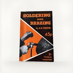 Vintage Soldering & Brazing Book A.R. Turpin MAP Technical Publication