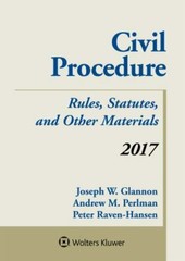 Civil Procedure 2017: Rules, Statutes, and Other Materials