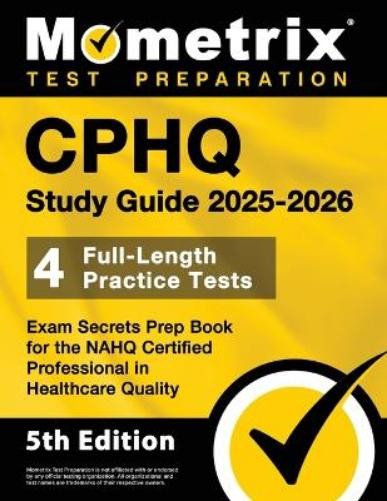 Matthew Bowling Cphq Study Guide 2026-2027 – 4 Full-Length Practice (Paperback)