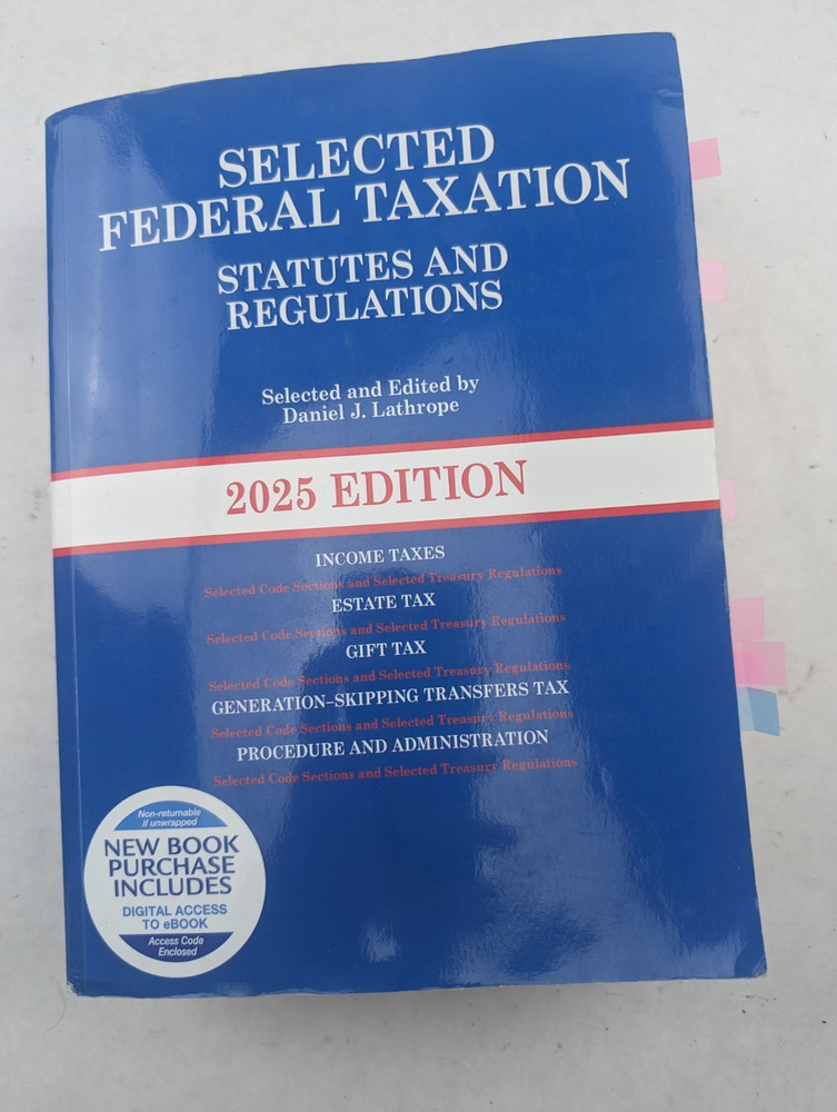 Selected Federal Taxation: Statutes and Regulations, 2025 Edition
