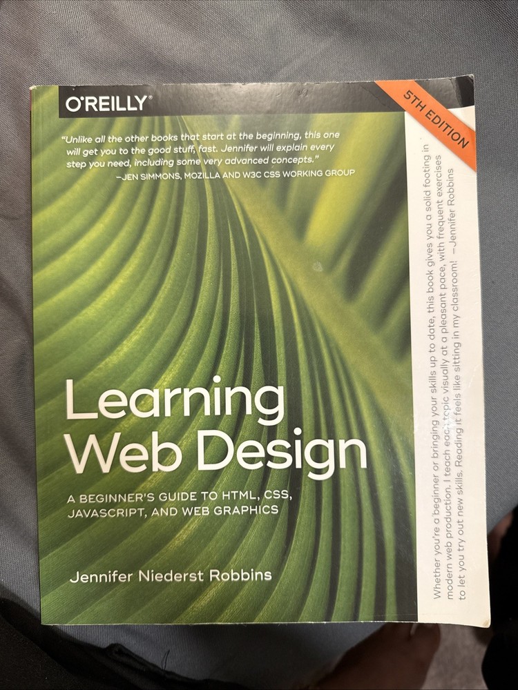 Learning Web Design (5th Edition) – Robbins. O’Reilly Media Inc. 790 pages, soft