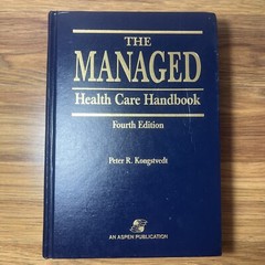 The Managed Health Care Handbook by Peter R. Kongstvedt Fourth Ed. Ex Library