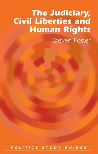 Steven Foster The Judiciary, Civil Liberties and Human R (Paperback) (UK IMPORT)