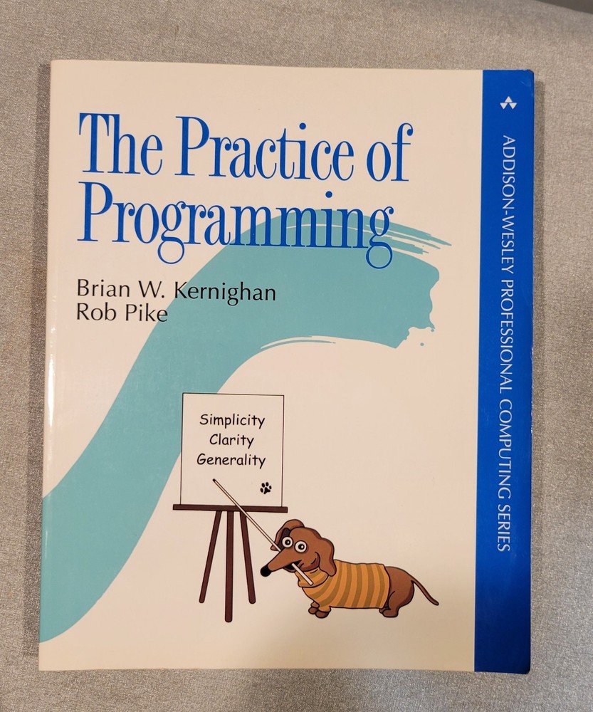 The Practice of Programming by Brian Kernighan Rob Pike Addison-Wesley