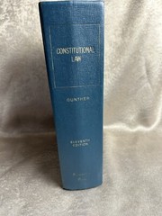 Constitutional Law Eleventh Edition Gerald Gunther University Casebook Series