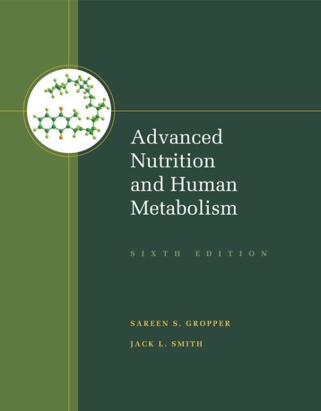 Advanced Nutrition and Human Metabolism, Hardcover by Gropper, Sareen S.; Smi…