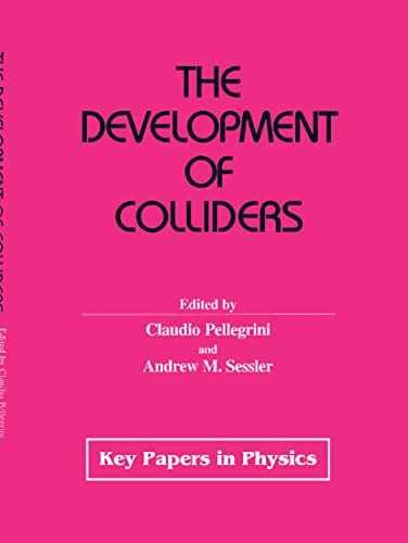 The Development of Colliders – Hardcover, by Pellegrini Claudio M.; – Very Good