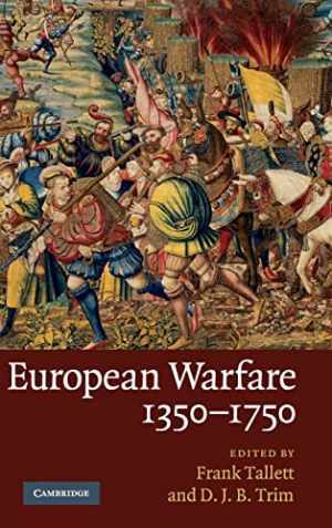 European Warfare, 1350–1750 – Hardcover, by Tallett Frank; Trim D. J. – Good