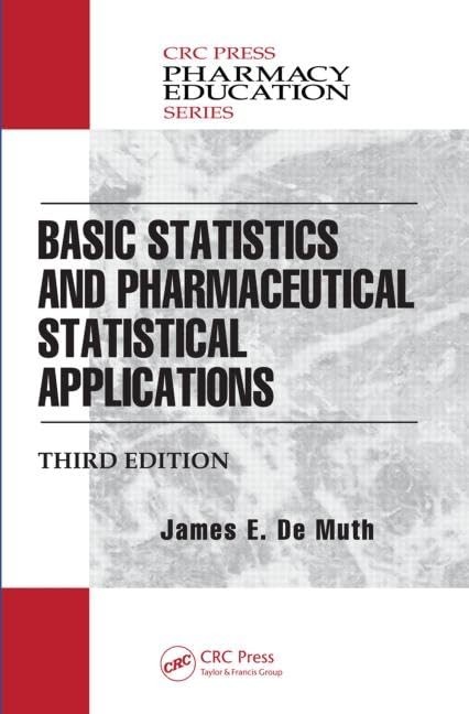 Basic Statistics and Pharmaceutical Statistical Applications (Pharmacy Educa…