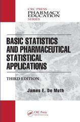 Basic Statistics and Pharmaceutical Statistical Applications (Pharmacy Educa…