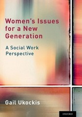 Women’s Issues for a New Generation: A Social Work Perspective by Gail L Ukockis