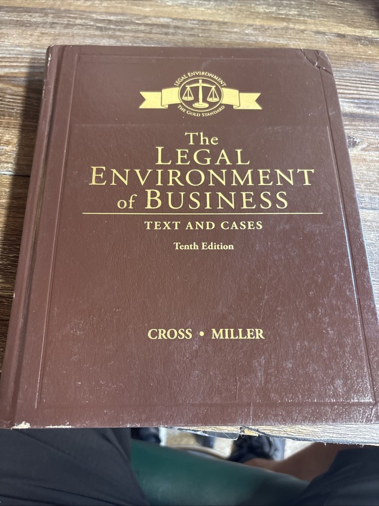 The Legal Environment of Business: Text and Cases by Cross, Frank B., 10th