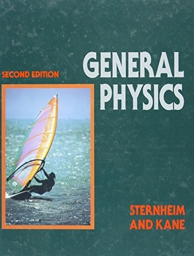General Physics by Morton M. Sternheim and Joseph W. Kane (1991, Hardcover)