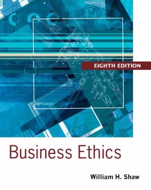 Business Ethics : A Textbook with Cases Paperback William H. Shaw