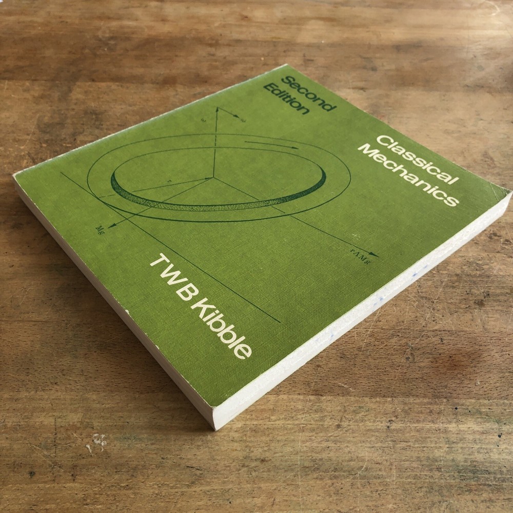 Classical Mechanics Second Edition, T. W. B. Kibble, 1973 Softcover Physics Book