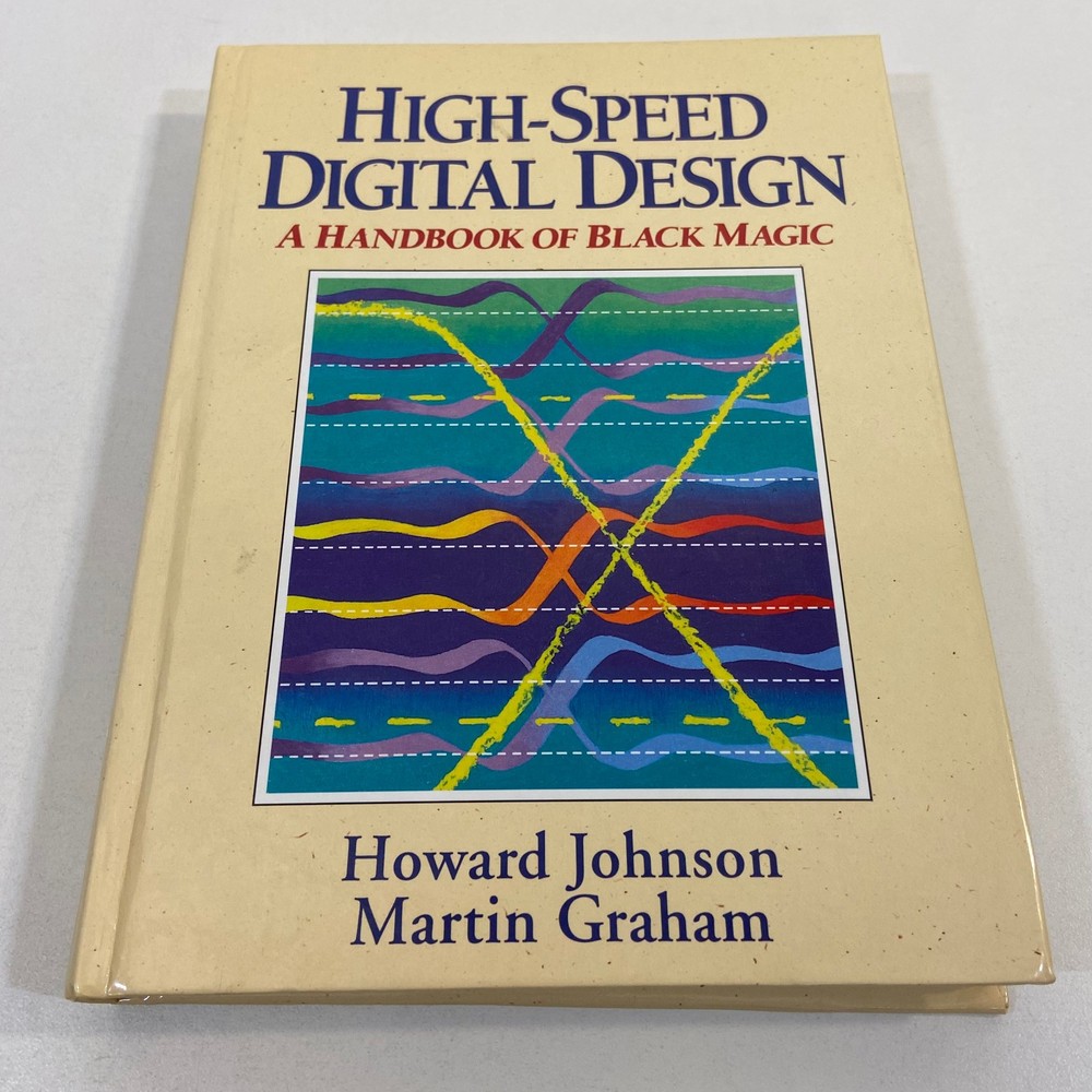 High Speed Digital Design Howard Johnson Martin Graham Handbook Black Magic HC