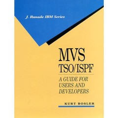 MVS TSO/ISPF: A Guide for Users and Developers – Kurt Bosler (1993)