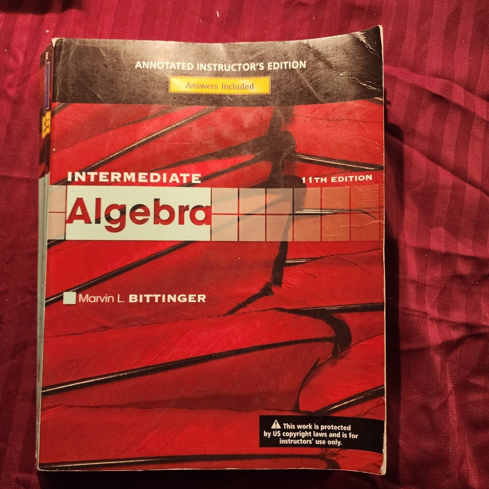 Annotated INSTRUCTOR’S 11TH EDITION Intermediate Algebra Bittinger W/ Answers