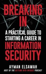 Breaking IN: A Practical Guide to Start- Ayman Elsawah, 9781794628823, paperback