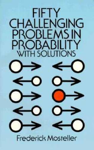 Fifty Challenging Problems in Probability with Solutions (Dover Books on – GOOD