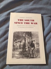 THE SOUTH SINCE THE WAR: AS SHOWN BY FOURTEEN WEEKS Sidney Andrews Abridged
