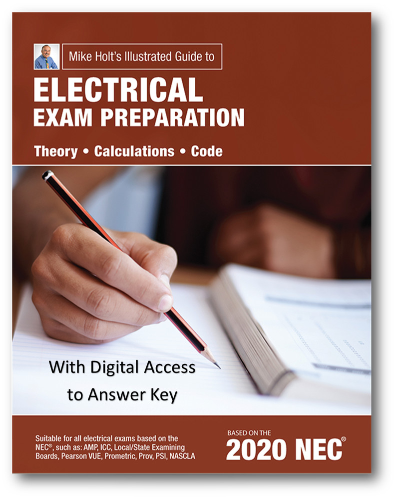 Mike Holt’s Electrical Exam Preparation Textbook 2020 Ed.With Digital Answer Key