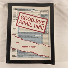 Good-Bye April 15th! by Boston T. Party (1992, Paperback) 1st/1st VERY RARE OOP