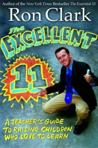 The Excellent 11: Qualities Teachers and Pa- hardcover, Ron Clark, 9781401301415