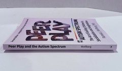 Peer Play and the Autism Spectrum, Pamela J. Wolfberg PhD (Paperback)