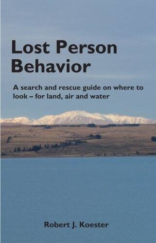 Lost Person Behavior: A search and rescue guide on where to look – for la – GOOD