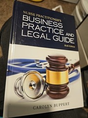 Nurse Practitioner’s Business Practice and Legal Guide by Carolyn Buppert 6th Ed