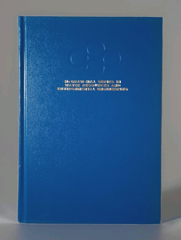 Mcgraw-Hill Series in Water Resources and Environmental Engineering: 6th edit