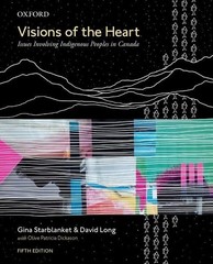 Visions of the Heart: Issues Involving Indigenous Peoples in Canada – paperb…