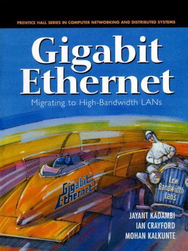 Gigabit Enternet : Migrating to High-Bandwidth LANs Hardcover