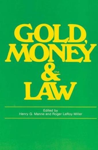 Gold, Money And The Law