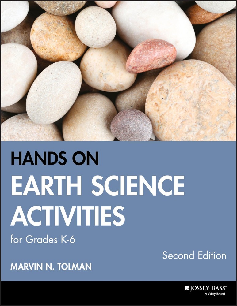 Hands-On Earth Science Activities For Grades K-6 (J-B Ed: Hands On)