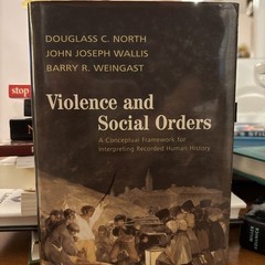 Violence and Social Orders : A Conceptual Framework for Interpreting Recorded…