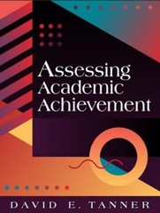 Assessing Academic Achievement Paperback David E. Tanner