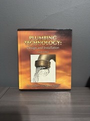 Plumbing Technology : Design and Installation by Lee Smith and Michael Joyce.