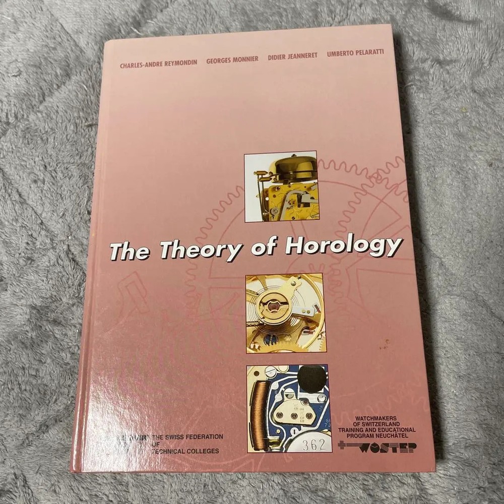 The Theory of Horology WOSTEP Curriculum Book Watchmaking Watchmaker