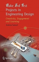 Make and Test Projects in Engineering Design: Creativity, Engagement and: Used