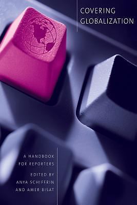 Covering Globalization: A Handbook for Reporters, , Good Book