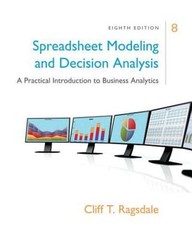 Spreadsheet Modeling & Decision Analysis: A Practical Introduction to Business