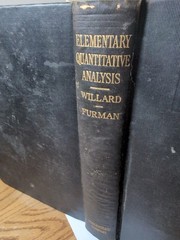 ELEMENTARY QUANTITATIVE ANALYSIS BY WILLARD & FURMAN. 2nd Ed 3rd Printing 1936
