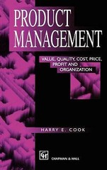 Product Management: Value, quality, cost, price, profit and organization by Coo