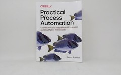 O’Reilly Media Practical Process Automation 9781492061458 Bernd Ruecker