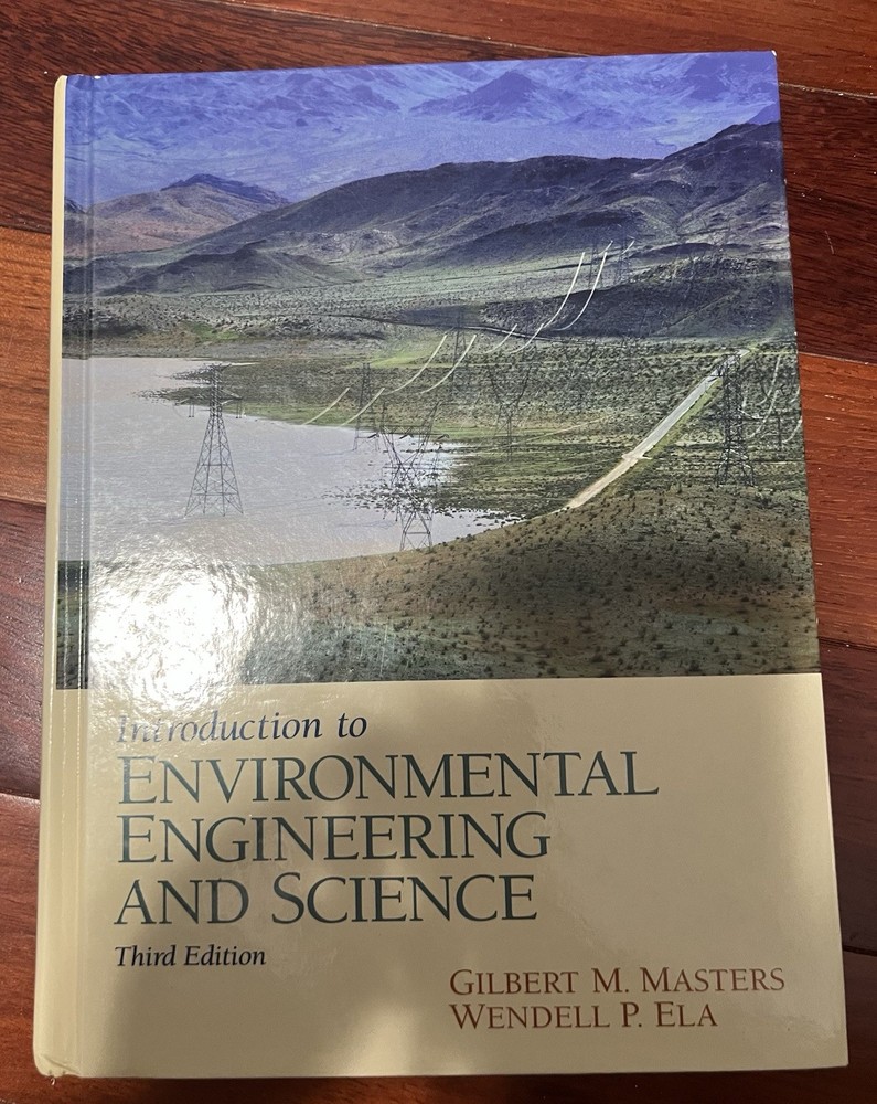 Introduction to Environmental Engineering and Science by Gilbert Masters and…